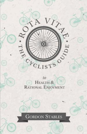 bigCover of the book Rota Vitae - The Cyclists Guide to Health & Rational Enjoyment by 