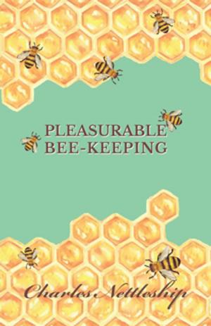 Cover of the book Pleasurable Bee-Keeping by Major W.G. Eley