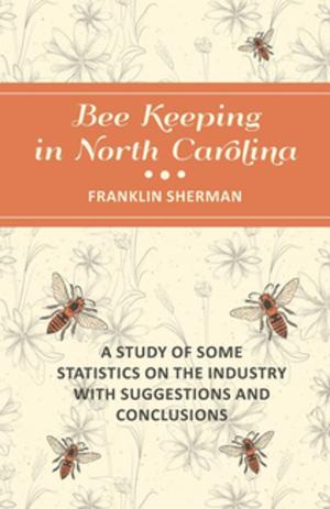Book cover of Bee Keeping in North Carolina - A Study of Some Statistics on the Industry with Suggestions and Conclusions