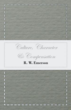 Cover of the book Culture, Character & Compensation by E. F. Benson