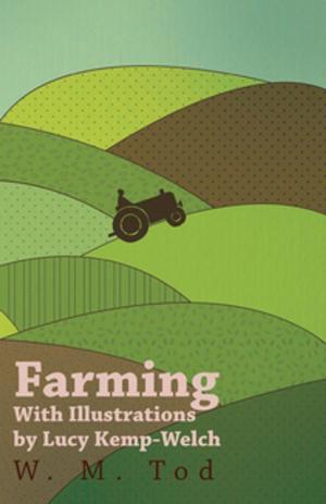 bigCover of the book Farming with Illustrations by Lucy Kemp-Welch by 