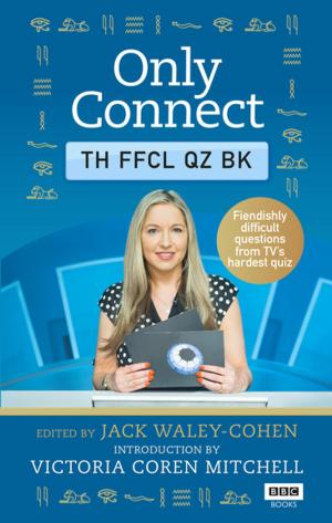 Cover of the book Only Connect: The Official Quiz Book by Ian Hawkey
