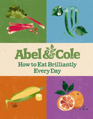 Cover of the book How to Eat Brilliantly Every Day by June Goulding