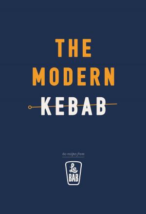 Cover of the book The Modern Kebab by Karen Saunders