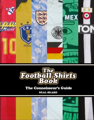bigCover of the book The Football Shirts Book by 