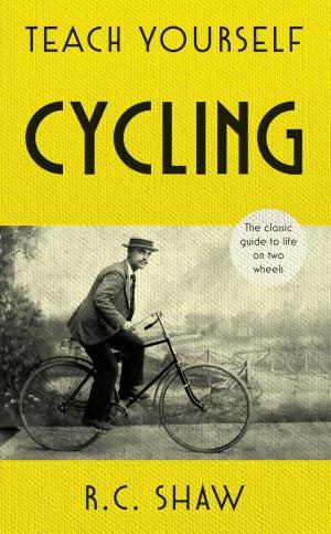 Cover of the book Teach Yourself Cycling by Tim Mackintosh-Smith