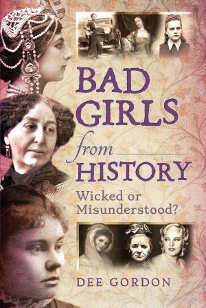 Cover of the book Bad Girls from History by David Bilton