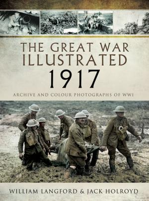 Cover of the book The Great War Illustrated 1917 by Philip Jowett