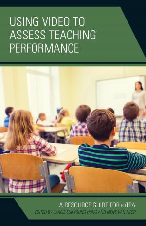 Cover of the book Using Video to Assess Teaching Performance by Stephen Chapin Garner, Wesley J. Wildman