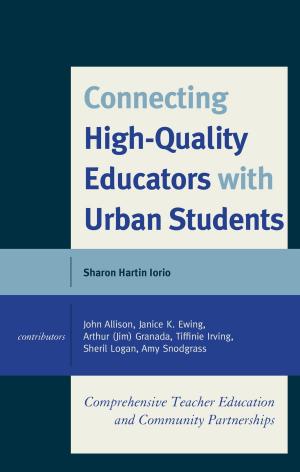 Cover of the book Connecting High-Quality Educators with Urban Students by Karin Perry, Holly Weimar, Mary Ann Bell