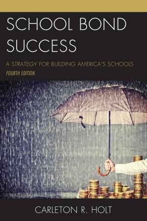 Cover of the book School Bond Success by Ernest J. Zarra III PhD