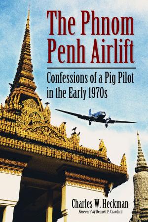 Cover of the book The Phnom Penh Airlift by Max Allan Collins, James L. Traylor