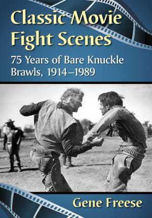 Cover of the book Classic Movie Fight Scenes by Dick Bilyeu