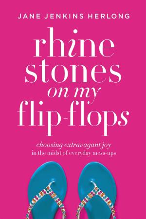 Cover of the book Rhinestones on My Flip-Flops by John C. Maxwell