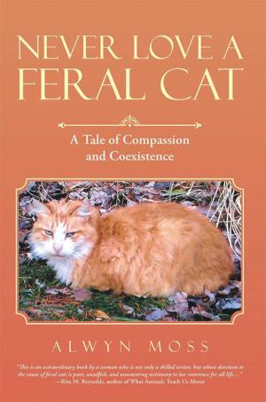 Cover of the book Never Love a Feral Cat by Luke Robertson
