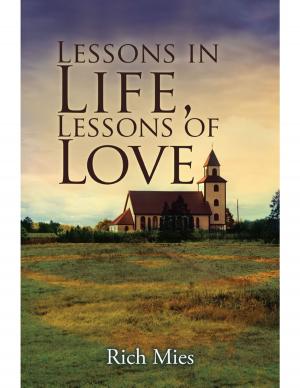Cover of the book Lessons in Life, Lessons of Love by J. Alaric Justice