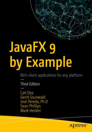 Cover of the book JavaFX 9 by Example by Marco Casario, Nathalie Wormser, Dan Saltzman, Anselm Bradford, Jonathan Reid, Francesco Improta, Aaron  Congleton