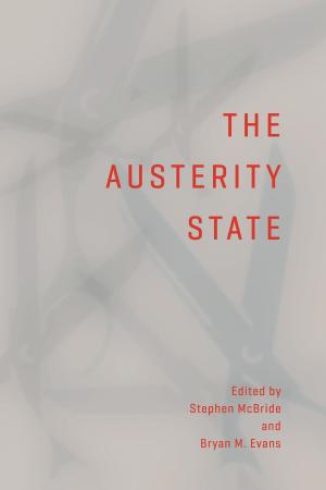 Cover of the book The Austerity State by Carl Spadoni, Judith Skelton Grant