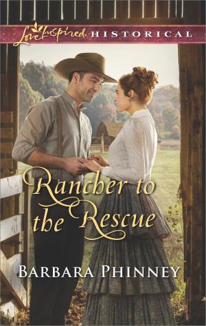 Cover of the book Rancher to the Rescue by Barbara Dunlop, Olivia Gates, Merline Lovelace
