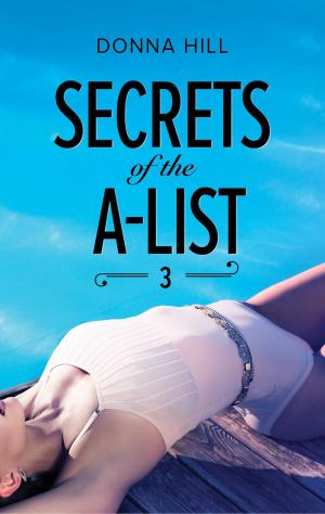 Cover of the book Secrets of the A-List (Episode 3 of 12) by Jennie Adams