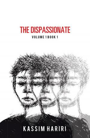 Cover of the book The Dispassionate by Rev. Benjamin A. Vima