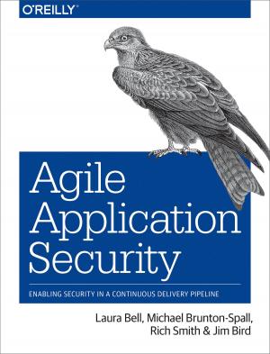 Cover of the book Agile Application Security by Mike Hendrickson, Roger  Magoulas, Tim O'Reilly