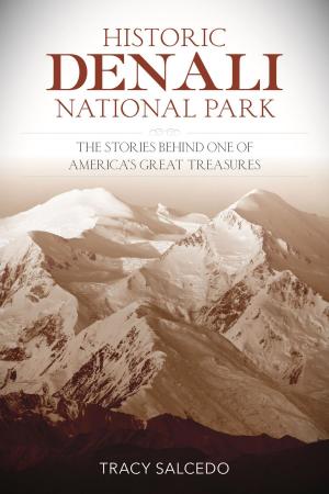Cover of the book Historic Denali National Park and Preserve by L. Douglas Wilder