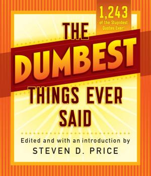 Cover of the book The Dumbest Things Ever Said by Anthony Pioppi, Chris Gonsalves