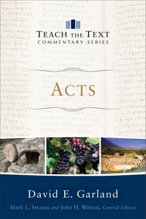Book cover of Acts (Teach the Text Commentary Series)