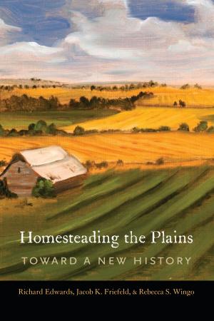 Book cover of Homesteading the Plains