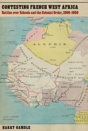 Cover of the book Contesting French West Africa by E.Y. Mbogoni