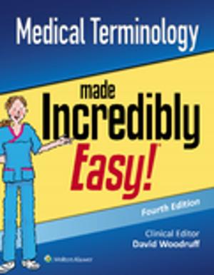 Book cover of Medical Terminology Made Incredibly Easy!