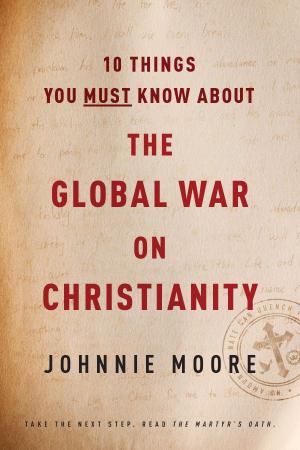 Cover of the book 10 Things You Must Know about the Global War on Christianity by Pam Hillman