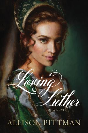Cover of the book Loving Luther by Carol Wallace