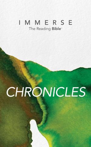 Cover of the book Immerse: Chronicles by Charles R. Swindoll