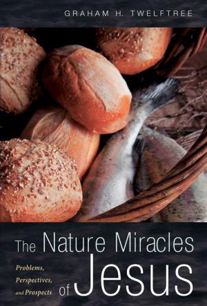Cover of the book The Nature Miracles of Jesus by Nathan Carlin, Donald Capps