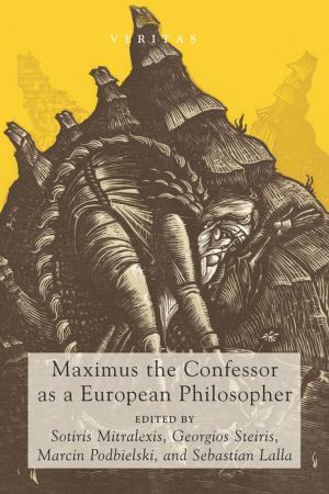 Cover of the book Maximus the Confessor as a European Philosopher by 