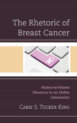 Cover of the book The Rhetoric of Breast Cancer by Nancy Keene