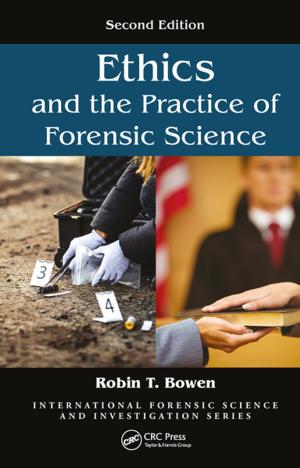 Cover of the book Ethics and the Practice of Forensic Science by Boaz Moselle, Jorge Padilla, Richard Schmalensee