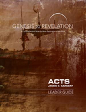 Cover of the book Genesis to Revelation: Acts Leader Guide by Kim Miller