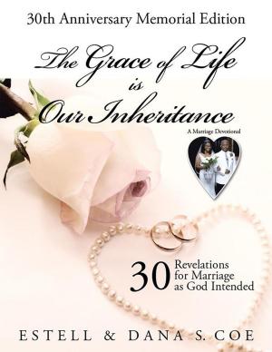 Cover of the book The Grace of Life Is Our Inheritance by Rev. Otis Blue
