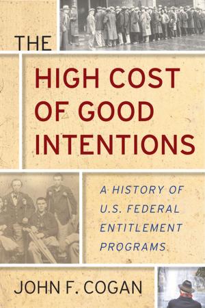 Book cover of The High Cost of Good Intentions