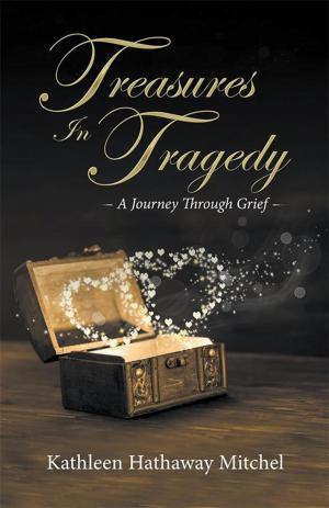 Cover of the book Treasures in Tragedy by Anne M. Pelleriti