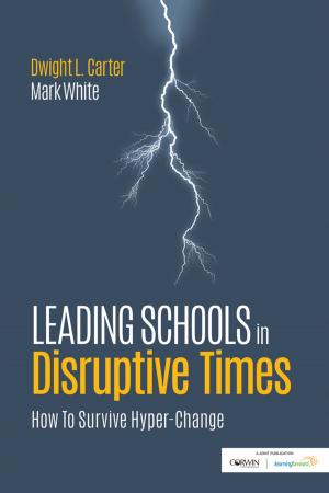 Cover of the book Leading Schools in Disruptive Times by Steve Krawczyk, Nigel Horner