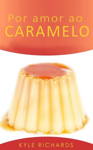 Cover of the book Por amor ao caramelo by K. Matthew