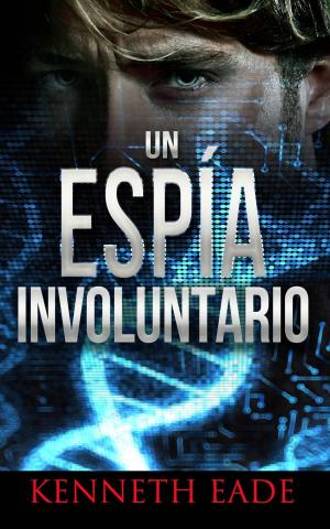 Cover of the book Un Espía Involuntario by Christelle Colpaert Soufflet