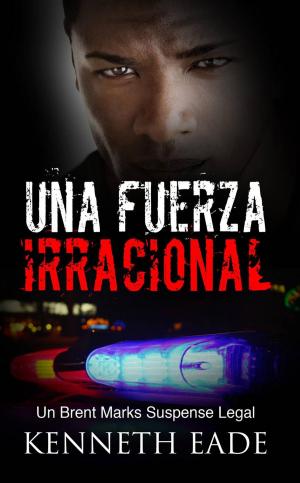 Book cover of Una fuerza irracional