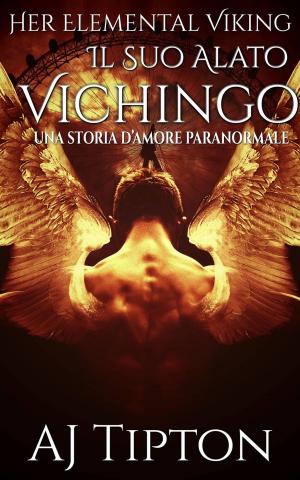 Cover of the book Il Suo Alato Vichingo: Una Storia d’Amore Paranormale by Sammie J