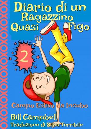 Cover of the book Diario di un Ragazzino Quasi Figo 2 by Kaz Campbell