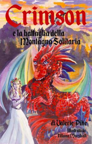Cover of the book Crimson e la battaglia della Montagna Solitaria by Matthew W. Grant